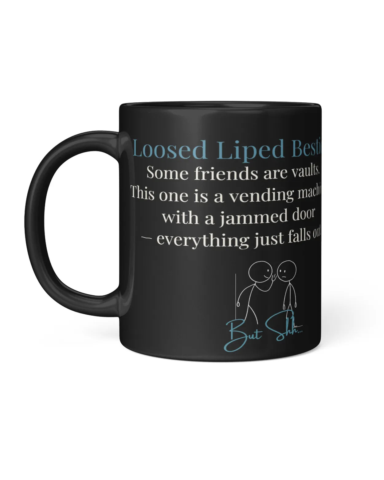 That One Friend Coffee Mug - Loose Liped Bestie