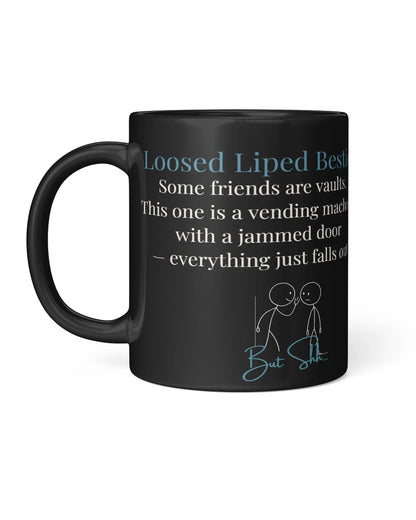 That One Friend Coffee Mug - Loose Liped Bestie