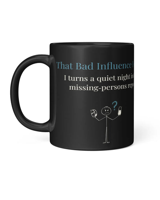 Black coffee mug featuring the text "That Bad Influence" and a stick figure with a puzzled expression, holding a phone.