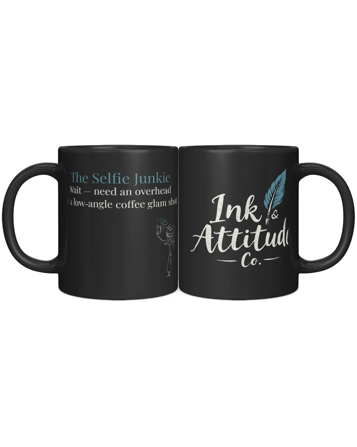 Black coffee mug featuring the text "The Selfie Junkie" and "Ink & Attitude Co." with a playful design.