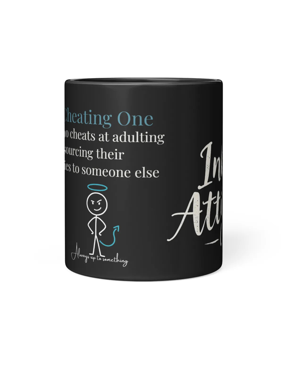 Black coffee mug featuring the phrase "The Cheater - Always up to Something" with playful graphics and text.
