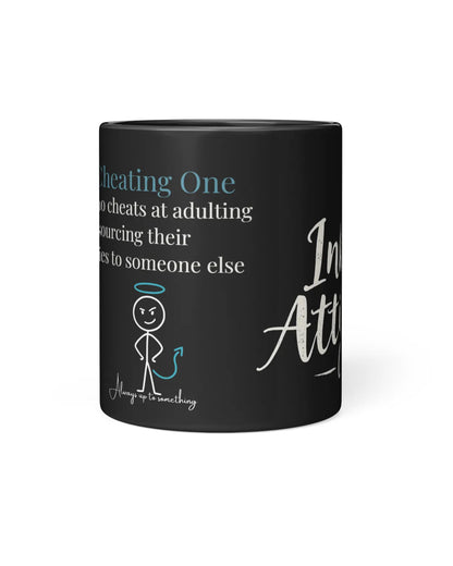 Black coffee mug featuring the phrase "The Cheater - Always up to Something" with playful graphics and text.